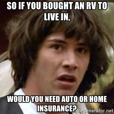 auto or home for RV home insurance meme