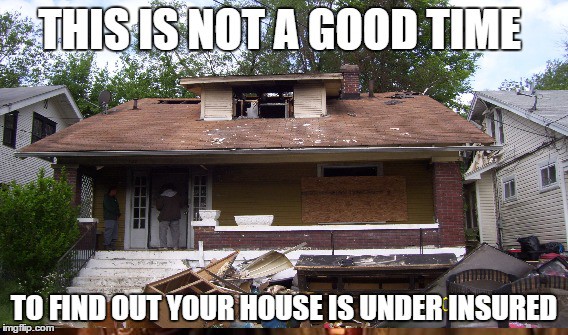 don't be underinsured home insurance meme