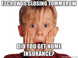 escrow closing home insurance meme