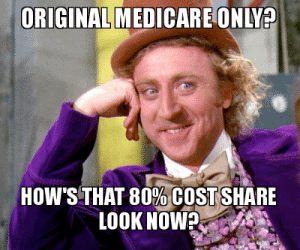 thumb_original-medicare-only-hows-that-80-costshare-look-now medicare meme