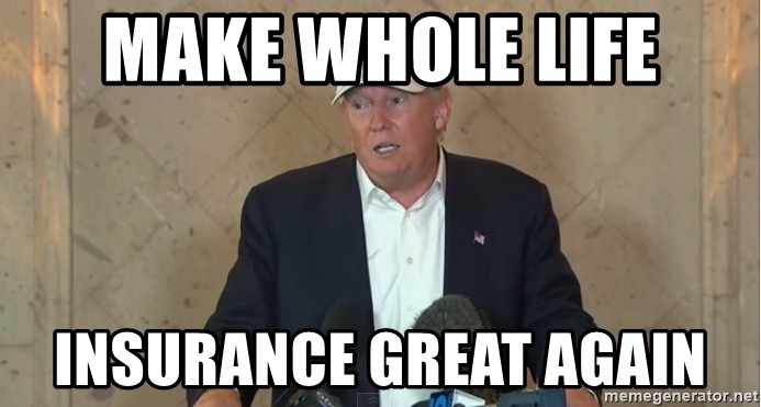 trump life insurance meme